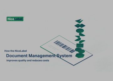 So verbessert das NiceLabel Dokumentenmanagement-System die Qualität und mindert die Kosten